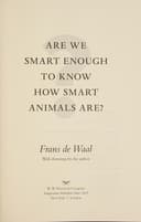 Are We Smart Enough to Know How Smart Animals Are?