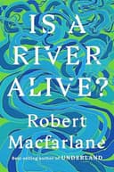 Is a River Alive?